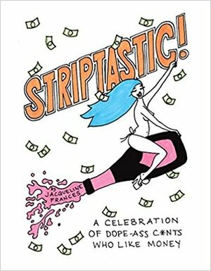 Striptastic! by Jacqueline Frances