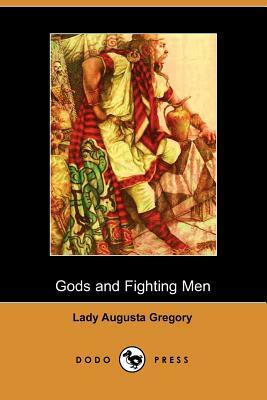 Gods and Fighting Men by Lady Augusta Gregory