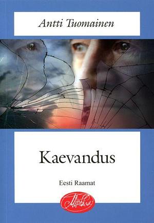 Kaevandus by Antti Tuomainen