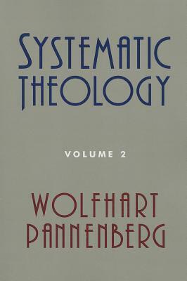 Systematic Theology, Volume 2 by Wolfhart Pannenberg