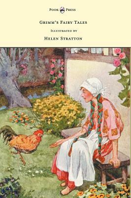 Grimm's Fairy Tales - With Many Illustrations in Colour and in Black-and-White by Helen Stratton by Jacob Grimm