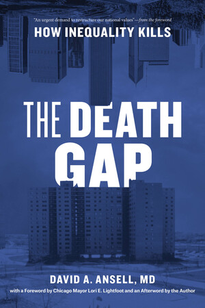 The Death Gap: How Inequality Kills by David A. Ansell