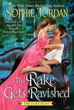 The Rake Gets Ravished by Sophie Jordan