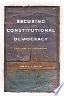 Securing Constitutional Democracy: The Case of Autonomy by James E. Fleming