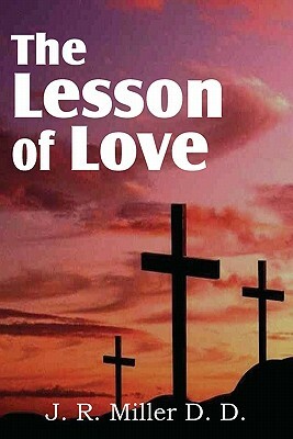 The Lesson of Love by J. R. Miller