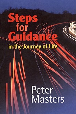 Steps for Guidance: In the Journey of Life by Peter Masters