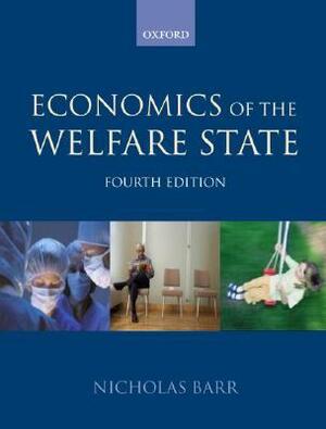 The Economics of the Welfare State by Nicholas Barr