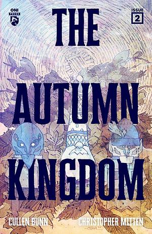 The Autumn Kingdom #2 by Cullen Bunn