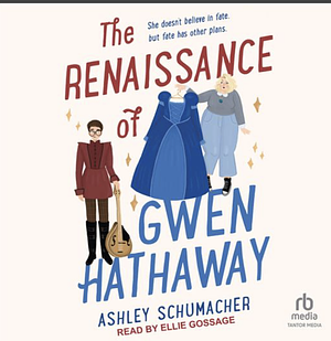 The Renaissance of Gwen Hathaway by Ashley Schumacher