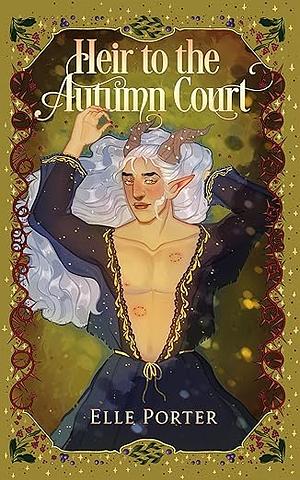 Heir to the Autumn Court by Elle Porter