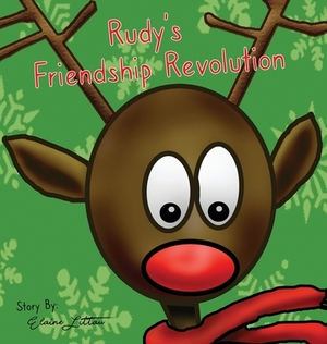 Rudy's Friendship Revolution by Elaine Littau