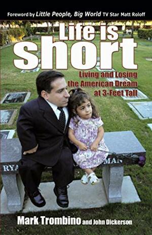 Life Is Short by Mark Trombino, John Dickerson