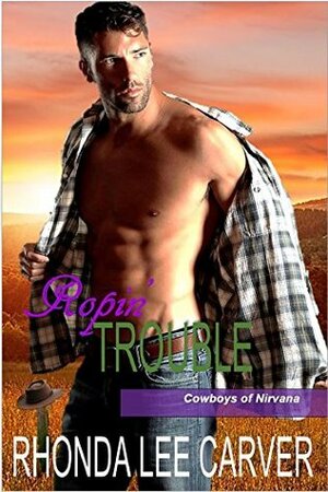 Ropin' Trouble by Rhonda Lee Carver