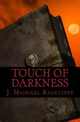 Touch of Darkness: A Beyond the Veil novel by J. Michael Radcliffe
