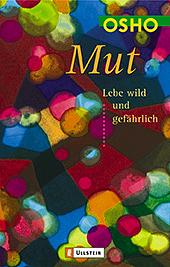 Mut. Lebe wild und gefährlich by Osho