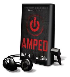 Amped by Daniel H. Wilson