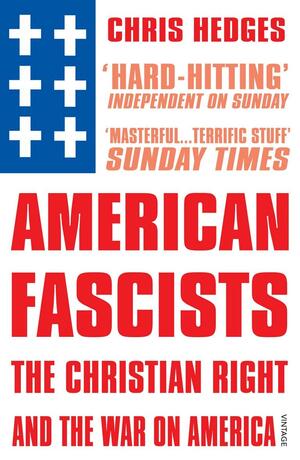 American Fascists by Chris Hedges