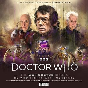 Doctor Who: The War Doctor Begins - He Who Fights with Monsters by Robert Valentine