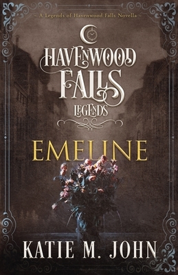 Emeline: (A Legends of Havenwood Falls Novella) by Havenwood Falls Collective