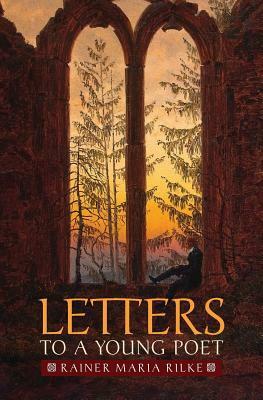 Letters to a Young Poet by Rainer Maria Rilke