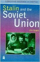 Stalin And The Soviet Union by Jim Grant, Christopher Culpin
