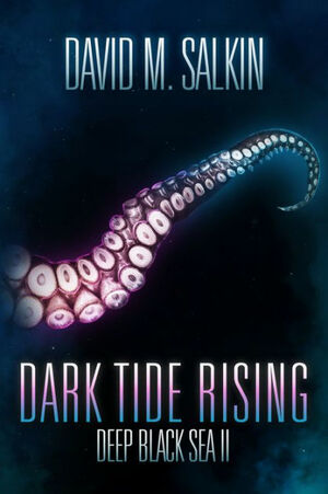 Dark Tide Rising by David M. Salkin