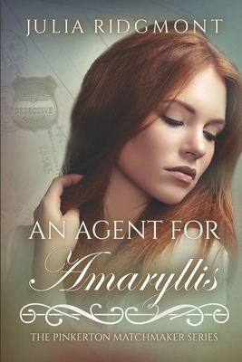 An Agent for Amaryllis by Julia Ridgmont