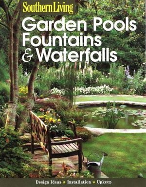 Garden Pools, Fountains & Waterfalls by Scott Atkinson
