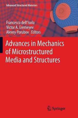 Advances in Mechanics of Microstructured Media and Structures by 