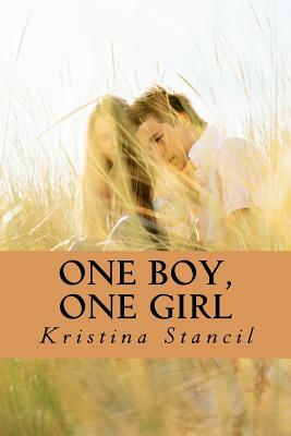 One Boy, One Girl by Kristina Stancil