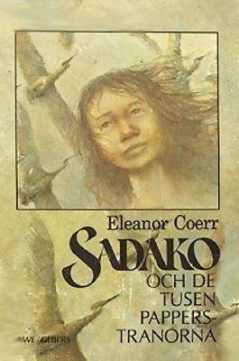 Sadako och de tusen papperstranorna by Eleanor Coerr, Ronald Himler, Ebba Hamelberg