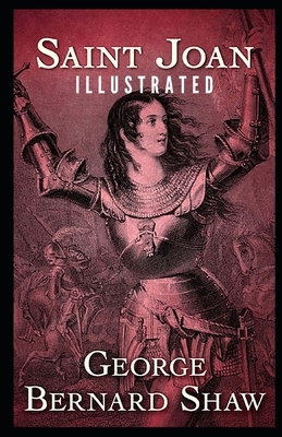 Saint Joan Illustrated by George Bernard Shaw