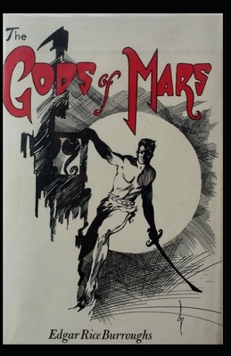 The Gods of Mars (Annotated) by Edgar Rice Burroughs