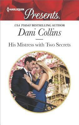 His Mistress with Two Secrets by Dani Collins