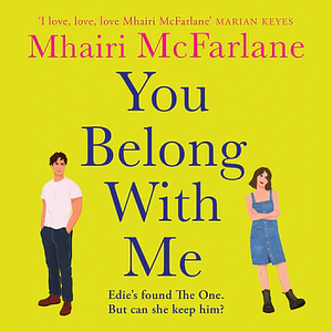 You Belong with Me by Mhairi McFarlane
