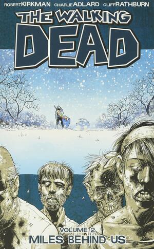 The Walking Dead, Vol. 2: Мили позади by Robert Kirkman