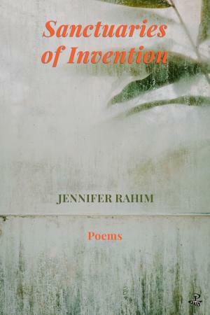 Sanctuaries of Invention by Jennifer Rahim