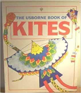 The Usborne Book of Kites by Susan Mayes, Ray Gibson