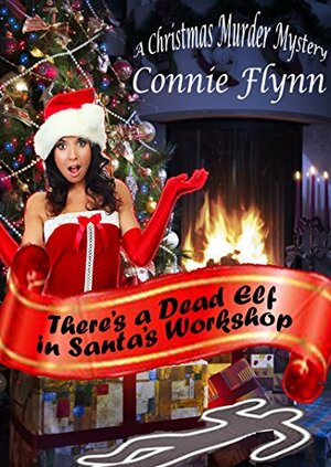 There's a Dead Elf in Santa's Workshop (A Short Derek Shriver Mystery) by K.C. Flynn