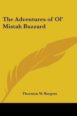 The Adventures of Ol' Mistah Buzzard by Thornton W. Burgess