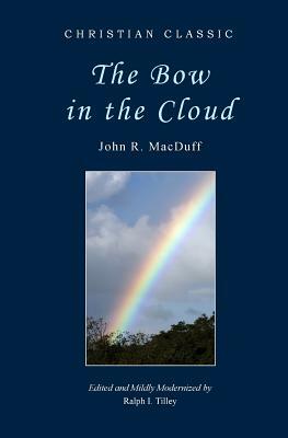 The Bow in the Cloud by John R. Macduff