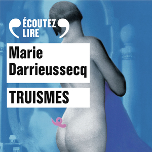 Truismes by Marie Darrieussecq