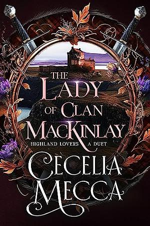 The Lady of Clan MacKinlay by Cecelia Mecca