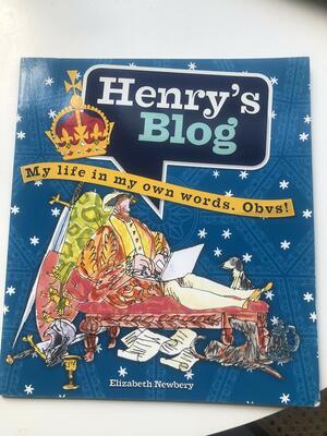 Henry's Blog by Sarah Kilby, Elizabeth Newbery