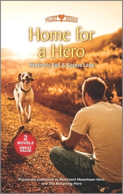 Home for a Hero by Soraya M. Lane, Heatherly Bell