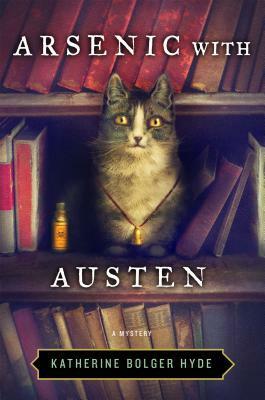 Arsenic with Austen by Katherine Bolger Hyde