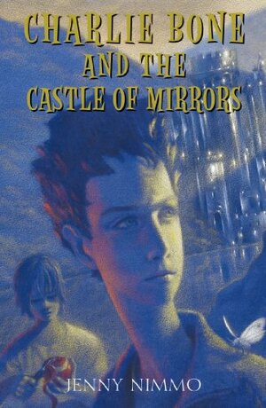 Charlie Bone and the Castle of Mirrors by Jenny Nimmo
