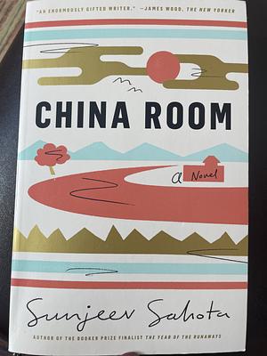 China Room by Sunjeev Sahota