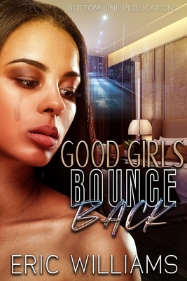 Good Girls Bounce Back by Eric Lamont Williams