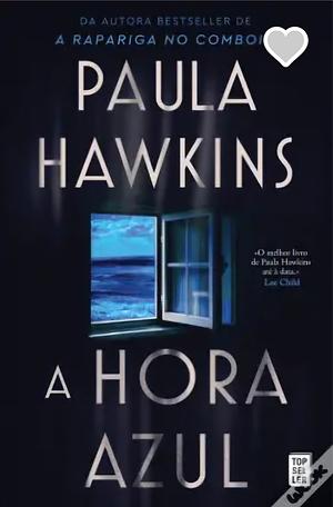 A Hora Azul by Paula Hawkins